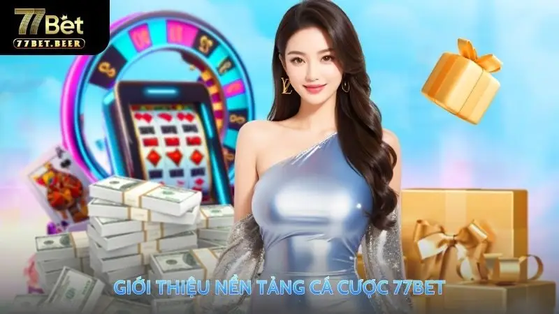 77BET – Đẳng cấp cá cược châu Á, uy tín hàng đầu Việt Nam
